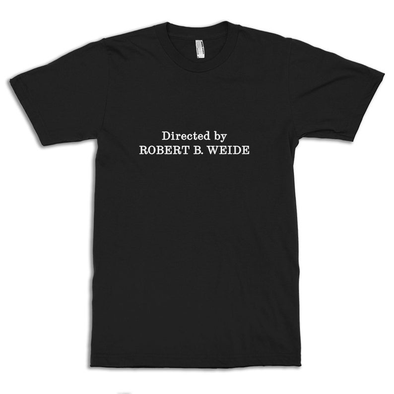 Directed By Robert B. Weide Meme T-Shirt