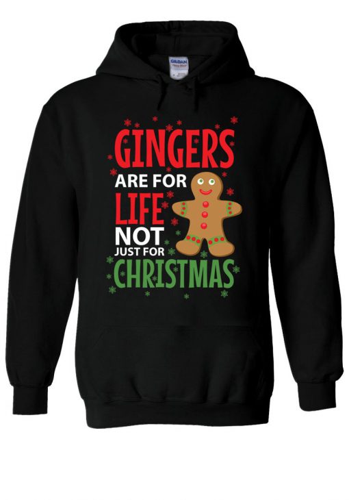 Gingers Are For Life Not Just For Christmas Hoodie