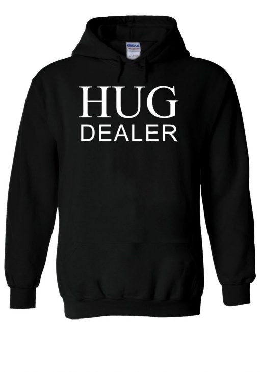 Hug Dealer Slogan Hipster Hoodie