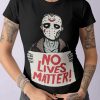 Jason Voorhees No Lives Matter Killer T-Shirt For Friday the 13th Fans