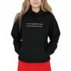 I Am Not Responsible For What My Face Does When You Talk Hoody Hoodie