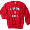K-Drama & Chill Sweatshirt