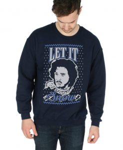 Let It (Jon) Snow Sweatshirt