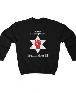 Hunter Thompson Sweatshirt (1970), Retro Star Thompson For Sheriff, Adult Mens & Womens