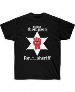 Hunter Thompson Tee (1970), Retro Star Thompson For Sheriff, Adult Mens & Womens T-Shirt