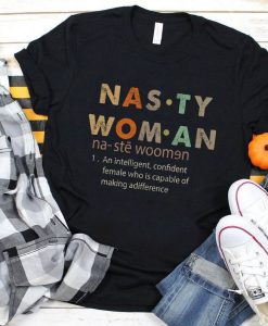 Nasty Women Votes T-shirt, Women's Vote Shirt, Political Shirt, Intelligent Confident Female Who Is Capable Of Making A Difference