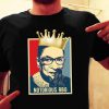 RBG Notorious T-Shirt, Ruth Bader Ginsberg Shirt,Fight For The Things You Care About Shirt