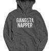Gangsta Napper Hoodie - Rap - Winter Sweater - Sweatshirt - Snuggle - Lazy - Cozy - Funny - Humor