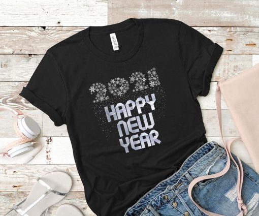 Happy New Year 2021 New Years Eve Party Supplies T-Shirt
