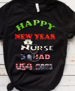 Happy New Year Nurse Squad USA 2021 Unisex T-Shirt