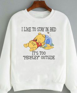I Like To Stay In Bed Pooh Shirt, Winnie the Pooh Sweatshirt