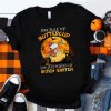 Peanuts Snoopy Halloween Shirt, Buckle Up Buttercup You Just Flipped My Witch Switc tshirt