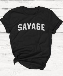 Savage Shirt, Girl Power Shirt, Equality, Women's Rights, Women's Shirt, Empower, Inspirational, Nasty Woman, Kamala Harris, Inspirational