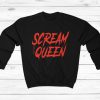Scream Queen Sweatshirt