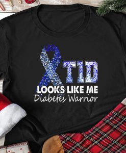 T1D Looks Like Me Support Diabetes Warrior Gift T-Shirt