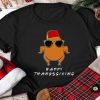 Thanksgiving For Friends Funny Turkey Tshirt