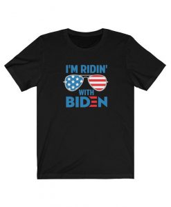 I'm Riding With Biden T-Shirt, Joe Biden Shirt, Election Shirt, Election 2020, Joe Biden Tee, Democrat Tee, Vote T-Shirt, Democratic Party