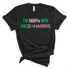 I’m 1908% with Biden Harris Unisex Shirt