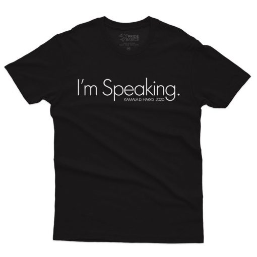 I’m Speaking. KAMALA D. HARRIS 2020, Election Shirt, Election Tee