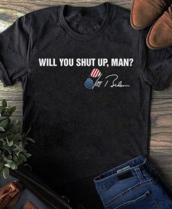 Joe Biden Shirt, Will You Shut Up Man Tshirt Biden Quote, Presidential Debate, Anti Trump, Biden Harris 2020, Election Vote Blue Democrat