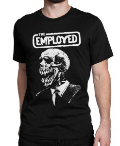 The Employed Punk T-Shirt, The Exploited Style T-Shirt, Men's and Women's Sizes