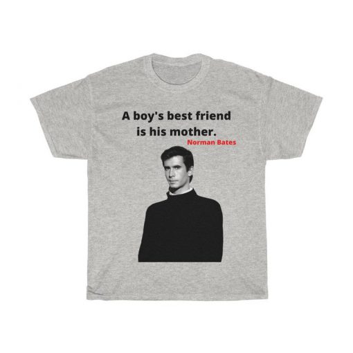 A boy's best friend is his mother Tshirt