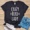 Crazy Bird Lady Tshirt