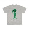 ET here memory wipes on request or spaceship parking validated. Unisex Tshirt