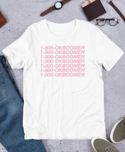 Ok Boomer, 1-800-Ok Boomer, Short-Sleeve Unisex T-Shirt