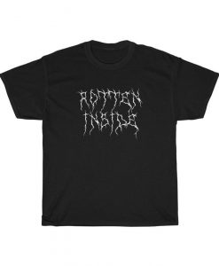 Rotten Inside Tshirt