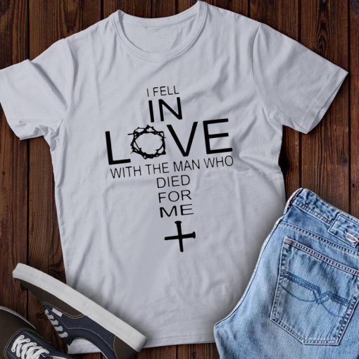 1 Front I Fell In Love T-shirt