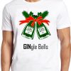 Gin Christmas T Shirt Gingle Bells Xmas Funny Gift Tee