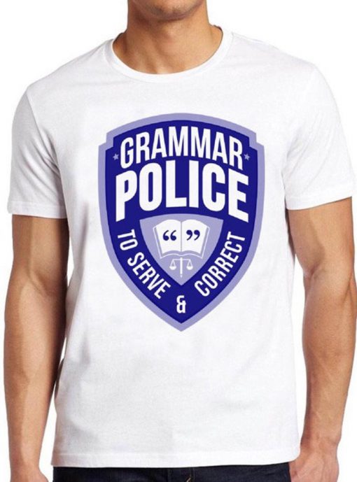 Grammer Police T Shirt English Teacher Book Reading Funny Cool Gift Tee