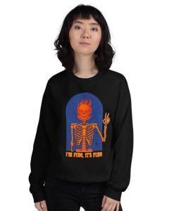 It's Fine Skeleton Sweatshirt