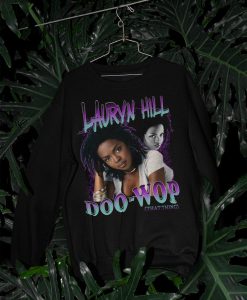 Lauryn Hill Doo Wop Sweatshirt