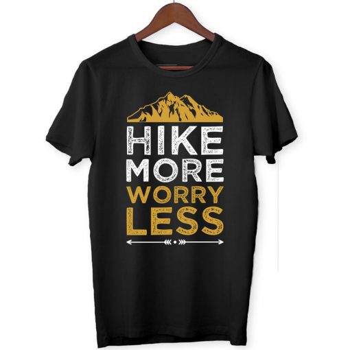Hike More Worry Less - Hiking Adventures Hiker Outdoors Walking Nature Lovers Mountains Unisex - T-Shirt