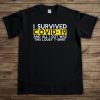 I Survived Covid-19 And All I Got Was This Lousy T-shirt