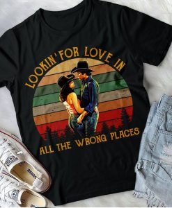 Looking For Love In All The Wrong Places Shirt, Vintage Bud And Sissy T-Shirt