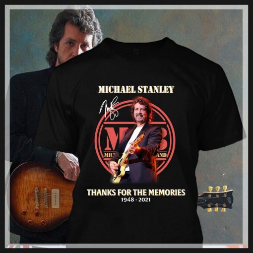Michael Stanley 1948 2021 signatures t-shirt Gift Fan Lover Unisex Trending Tshirt