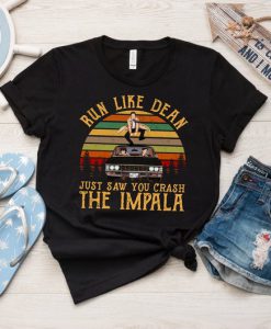 Run Like Dean Just Saw You Crash The Impala Shirt, Misha Collins Supernatural Shirt Vintage TShirt