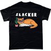 Slacker Tshirt