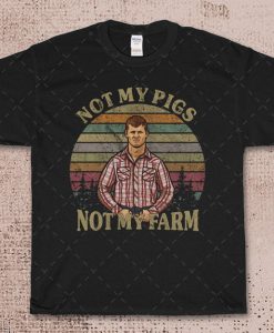Letterkenny Not My Pig Not My Farm Unisex T-shirt