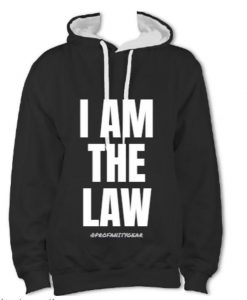 I AM THE LAW Hoodie