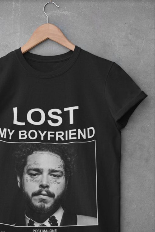 Lost My Boyfriend Post Malone If You Find Him T-Shirt