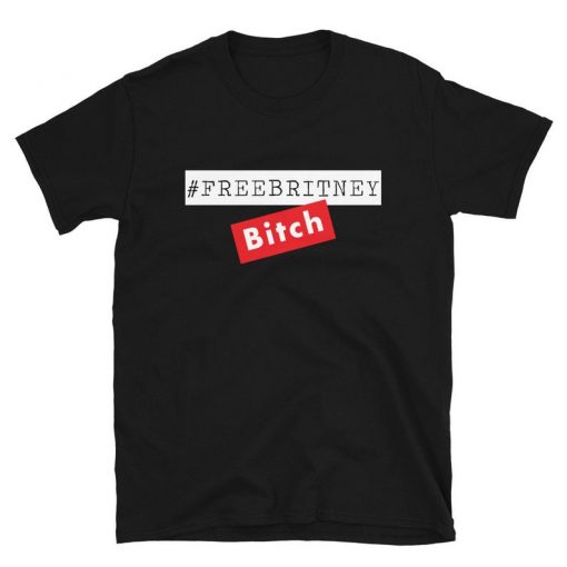 #FreeBritney Bitch Unisex T-Shirt