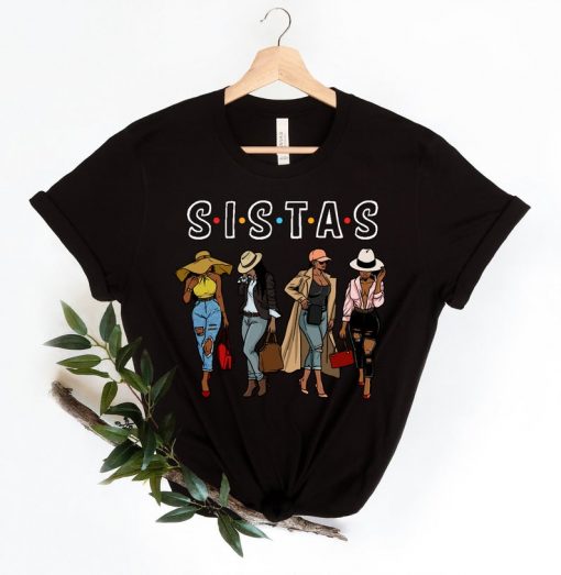 S.i.s.t.a.s Shirt, Afro Women Shirts,,Sistas Sisters Shirt, Afro Women Together, Black Woman , Morena African American Nubian