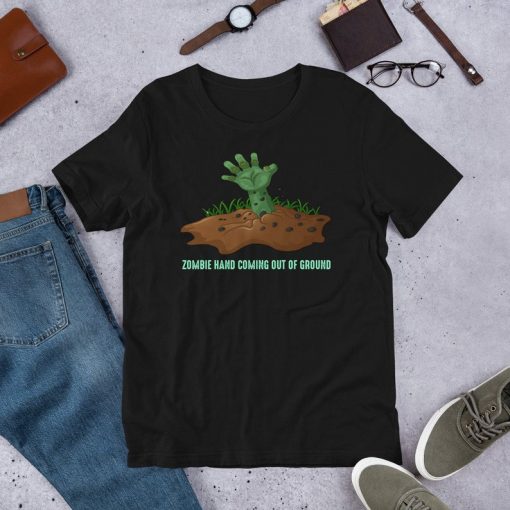 Zombie Hand Coming Out Of The Ground - Funny Zombie Quotes - Funny Zombie Meme Shirt
