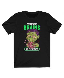 Zombies Eat Brains Unisex Tshirt