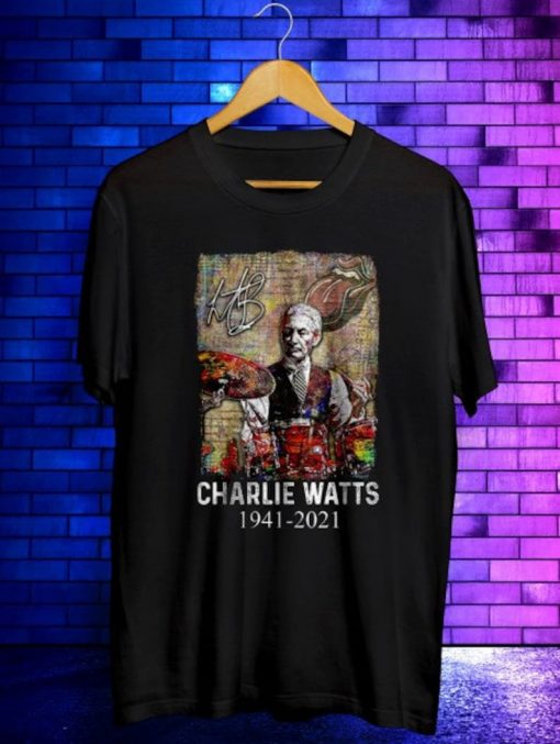 HOT Charlie Watts, Rip Charlie Watts 1941-2021 Tshirt