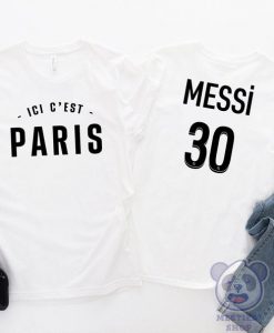 Lionel Messi ICI C'est Paris Unisex T-shirt, Welcome to Paris PSG Messi 30 twoside